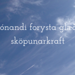 Þjónandi forysta sem styður sköpunargleði starfsfólks